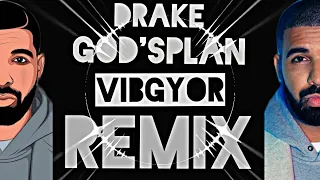 DRAKE | GOD'S PLAN | REMIX | VIBGYOR 🌈