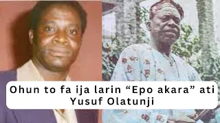 Ohun to fa ija larin “Epo akara” ati Yusuf Olatunji