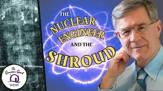 The Nuclear Engineer & The Shroud of Turin | feat. Bob Rucker