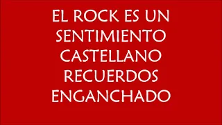 ROCK SENTIMIENTO CASTELLANO- ENGANCHADO-RECUERDOS (resubido)2021🔊🎵🎶