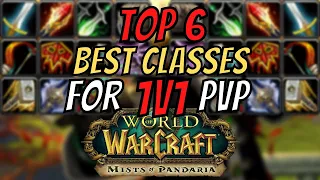 The BEST PvP Classes for 1v1 Solo PvP & Duels on Mists of Pandaria