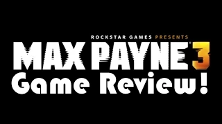 Max Payne 3 single player review - minimme