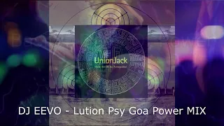 Dj Eevo - Lution Psy Goa Power Mix