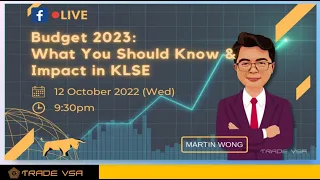 [12-Oct] Budget 2023: What You Should Know and Impact in KLSE...