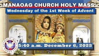 CATHOLIC MASS  OUR LADY OF MANAOAG CHURCH LIVE MASS TODAY Dec 06, 2023  5:40a.m. Holy Rosary