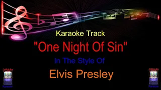 "One Night Of Sin" - Karaoke Track - In The Style Of - Elvis Presley