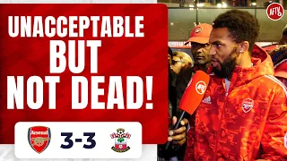 Arsenal 3-3 Southampton | Unacceptable But Not Dead!