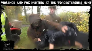 Violence and fox hunting at the Worcestershire Hunt