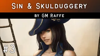 Ch. 3 - Rain of Fire (Sin & Skulduggery by GM Raffe)