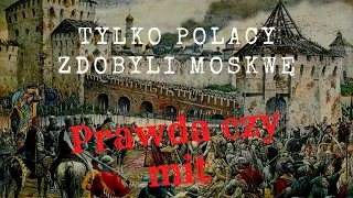 Tylko Polacy zdobyli Moskwę?