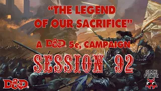 The Legend of Our Sacrifice -D&D 5e Campaign Session 91