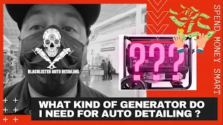 What kind of generator do I need for auto detailing?