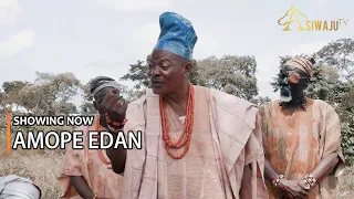 AMOPE EDAN Latest Yoruba Movie 2024 Drama Starring Abeni Agbon, Lalude, Ajanaku, Arereade, Ajanbadan