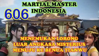 Martial Master 606 [CHP.2980-2983] - Menemukan Lorong Luar Angkasa Misterius Menuju ke Benua Tianwu