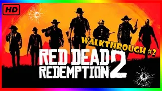 Red Dead Redemption 2 | Gameplay walkthrough #2 | Xbox One X Gameplay