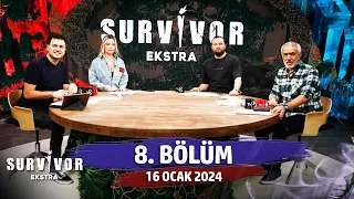 Survivor Ekstra 8. Bölüm | 15 Ocak 2024 @SurvivorEkstra