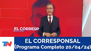 EL CORRESPONSAL (PROGRAMA COMPLETO 20/ 04/ 24)