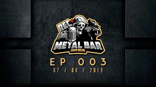 Rec Metal Bar - Episodio 03 - 07/06/2019