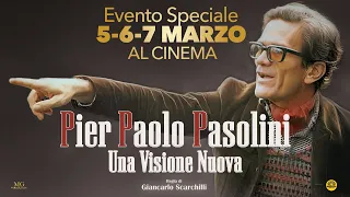 Pier Paolo Pasolini - Una Visione Nuova | Trailer Ufficiale