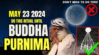 ✅Do This Ritual Until May 23rd Buddha Purnima Full Moon | Manifest Miracles❤️