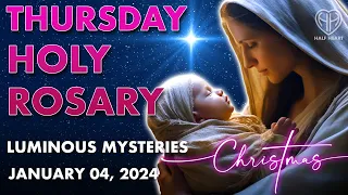THURSDAY HOLY ROSARY • Christmas Octave • Luminous Mysteries • Today • JAN 04 VIRTUAL | HALF HEART