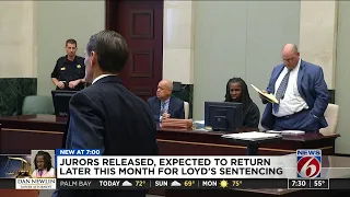 Jurors released, expected to return later this month for Loyd's sentencing