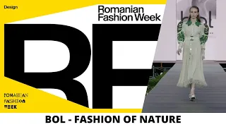 RFW22: BOL FASHION OF NATURE [The Catwalk - Romanian Fashion Week]