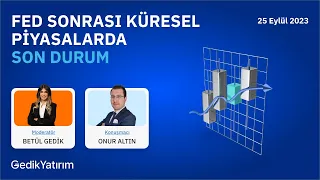 Fed Sonrası Küresel Piyasalarda Son Durum