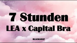 LEA x Capital Bra - 7 Stunden Lyrics