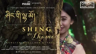 Shing Ghi Lhamo -  TheLungten | Official Music Video | Bhutanese New MTV | 2018