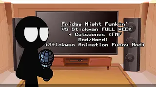 Friday Night Funkin' Mod Characters Reacts | VS Stickman FULL WEEK + Cutscenes (FNF Mod/Hard)