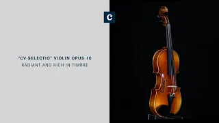 The "CV Selectio" Opus 10 violon: a surprising sound discovery in the price range