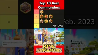 Rise of Kingdoms Top 10 BEST Commanders February 2023