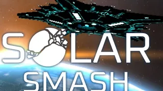 I am back! (solar smash)