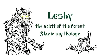 The Messed Up Origins™ of Leshy, the spirit of the forest | Slavic mythology