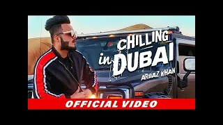 Arbaz Khan New Punjab  Song Chilling In Dubai 2019 Arslan butt