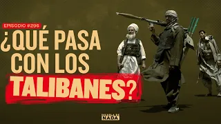 ¿Qué pasa con los talibanes? - EP #296