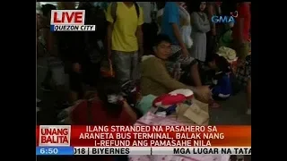 UB: Ilang stranded na pasahero sa Araneta bus terminal, balak nang i-refund ang pamasahe nila