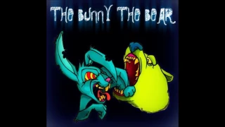 The Bunny The Bear - Pull 'Em Up Or Prenup (Demo)