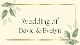 David and Evelyn Wedding 05/31/2024