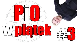 PiO w Piątek #3