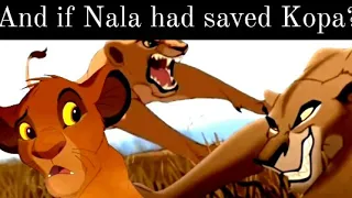And if Nala had saved Kopa? (Tlk crossover)