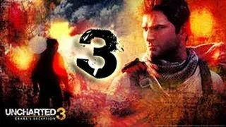 Uncharted 3 Иллюзии Дрейка Прохождение Часть 3