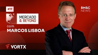 MERCADO & BEYOND COM MARCOS LISBOA, ECONOMISTA