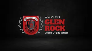 April 29, 2024 | Glen Rock Public Schools | Board of Education Meeting