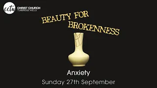 CCTW Live Sunday Service - 27th September - Anxiety