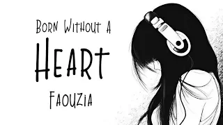 Nightcore → Born Without A Heart ♪ (Faouzia) LYRICS ✔︎