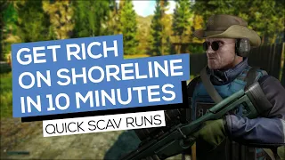 SHORELINE SCAV MONEY RUN: Get Rich Quick in Escape from Tarkov in 2022 (12.12)