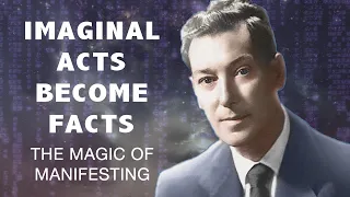 Imaginal Acts Become Facts | Neville Goddard Lecture