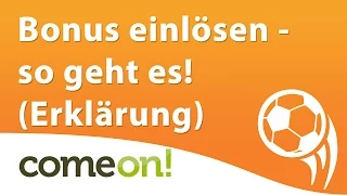 ComeOn Bonus einlösen - so geht es! (Erklärung)